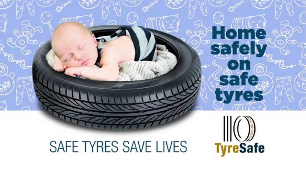 Drive safely. Ensure your tyres are in good condition