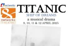 “All Aboard for Titanic: Ship of Dreams at Networks Theatre!” Their latest show is the welcome return of their wonderful musical drama Titanic: Ship of Dreams